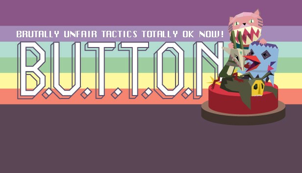 Buy B.U.T.T.O.N. (Brutally Unfair Tactics Totally OK Now) PC key